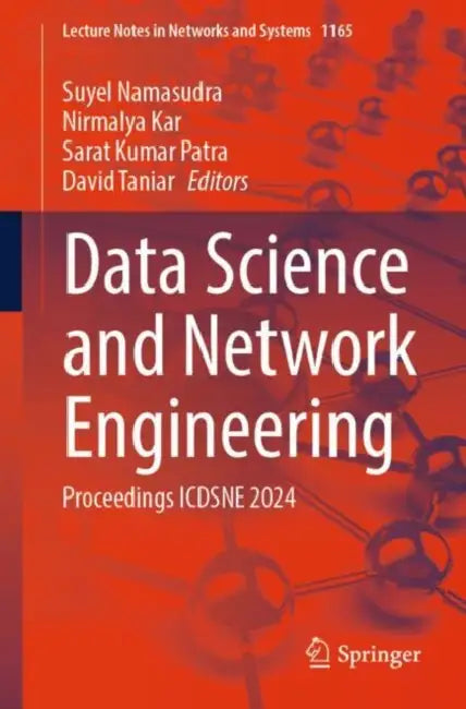 Data Science and Network Engineering: Proceedings Icdsne 2024 by Suyel Namasudra