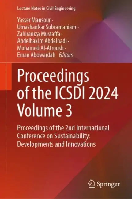 Proceedings of the ICSDI 2024: Proceedings of the 2nd International Conference on Sustainability: Developments and Innovations by Yasser Mansour