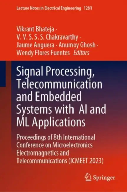 Signal Processing, Telecommunication and Embedded Systems with AI and ML Applications: Proceedings of 8th International Conference on Microelectronics by Vikrant Bhateja