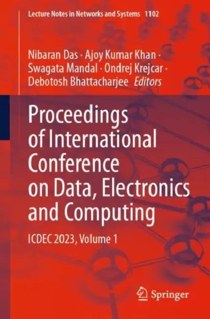 Proceedings of International Conference on Data, Electronics and Computing: Icdec 2023 by Nibaran Das