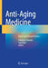 Anti-Aging Medicine: Basics and Clinical Practice by Hidekazu Yamada
