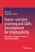 Future-Oriented Learning and Skills Development for Employability: Insights from Singapore and Some Asia-Pacific Contexts by Ai Noi Lee, Youyan Nie