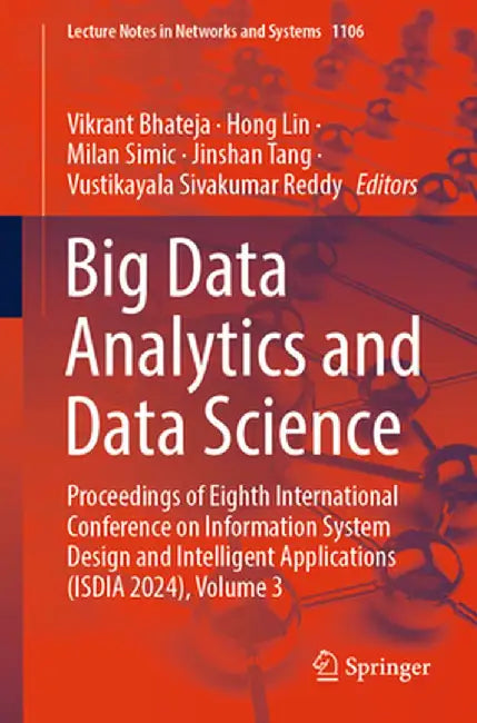 Big Data Analytics and Data Science: Proceedings of Eighth International Conference on Information System Design and Intelligent Applications (Isdia 2 by Vikrant Bhateja