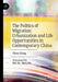 The Politics of Migration: Urbanization and Life Opportunities in Contemporary China by Yihan Xiong