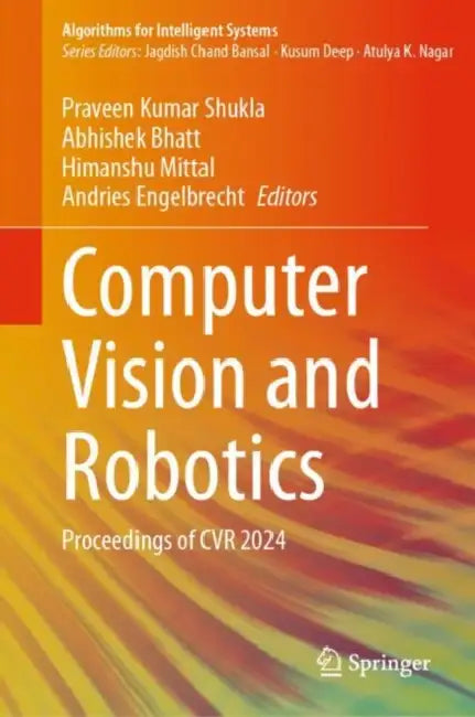 Computer Vision and Robotics: Proceedings of Cvr 2024 by Praveen Kumar Shukla