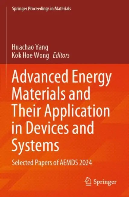 Advanced Energy Materials and Their Application in Devices and Systems