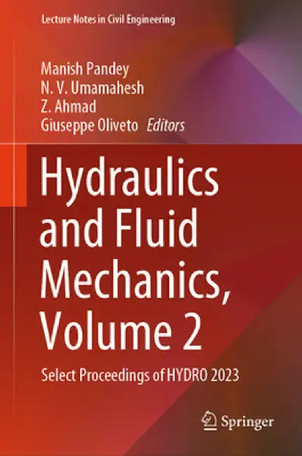 Hydraulics and Fluid Mechanics, Volume 2: Select Proceedings of Hydro 2023 by Manish Pandey