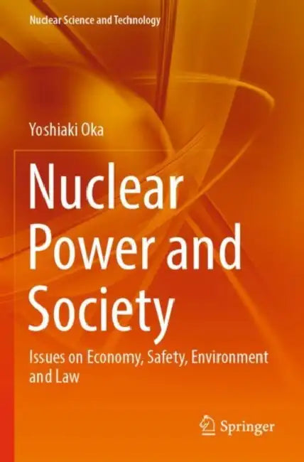 Nuclear Power and Society by Yoshiaki Oka