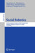 Social Robotics: 16th International Conference, ICSR + BioMed 2024, Singapore, Singapore, August 16-18, 2024, Proceedings by Shuzhi Sam Ge
