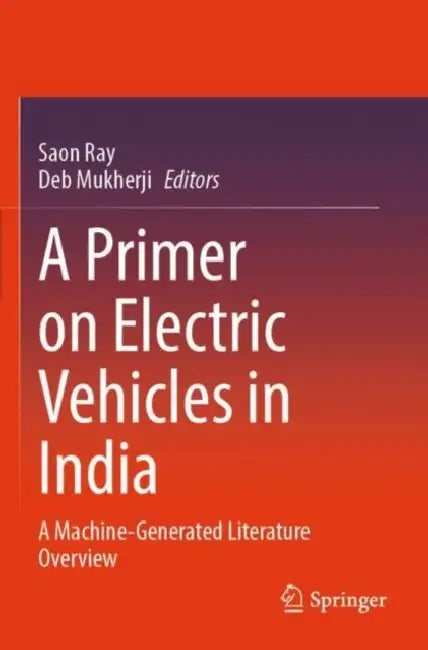 A Primer On Electric Vehicles In India by Saon Ray