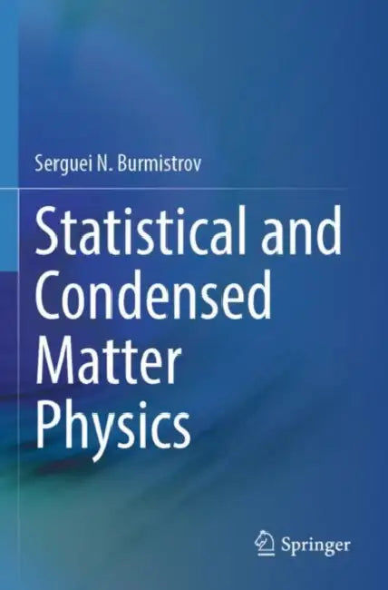 Statistical And Condensed Matter Physics by Serguei N. Burmistrov