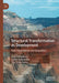 Structural Transformation as Development: Path Dependence and Geopolitics by Anis Chowdhury