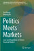 Politics Meets Markets by Tao Huang