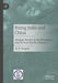 Rising India and China: Strategic Rivalry in the Himalayas and the Indo-Pacific by B. R. Deepak