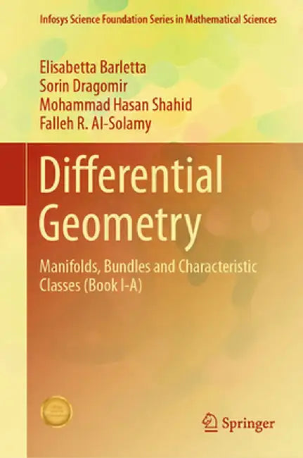 Differential Geometry: Manifolds, Bundles and Characteristic Classes (Book I-A) by Elisabetta Barletta
