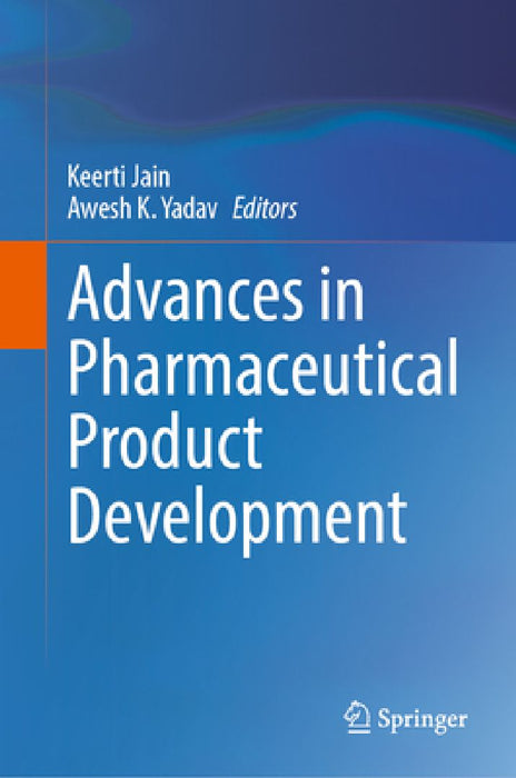 Advances in Pharmaceutical Product Development by Keerti Jain