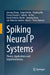 Spiking Neural P Systems: Theory, Applications and Implementations by Gexiang Zhang