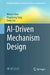 Ai-Driven Mechanism Design by Weiran Shen