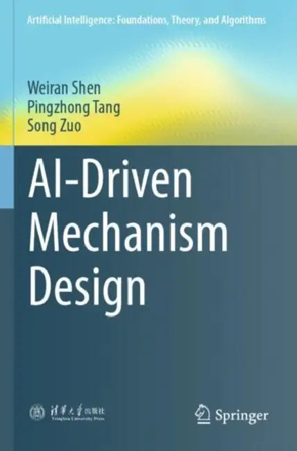 AI-Driven Mechanism Design by Weiran Shen