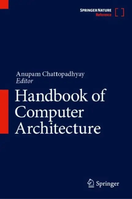 Handbook of Computer Architecture by Anupam Chattopadhyay