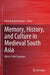 Memory History And Culture In Medieval South Asia by Umesh Ashok Kadam