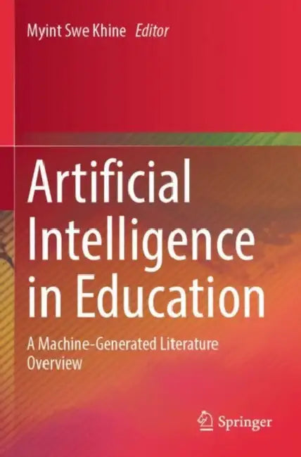 Artificial Intelligence In Education by Myint Swe Khine