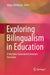 Exploring Bilingualism in Education: A Machine-Generated Literature Overview by Udaya Muthyala