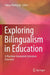 Exploring Bilingualism in Education