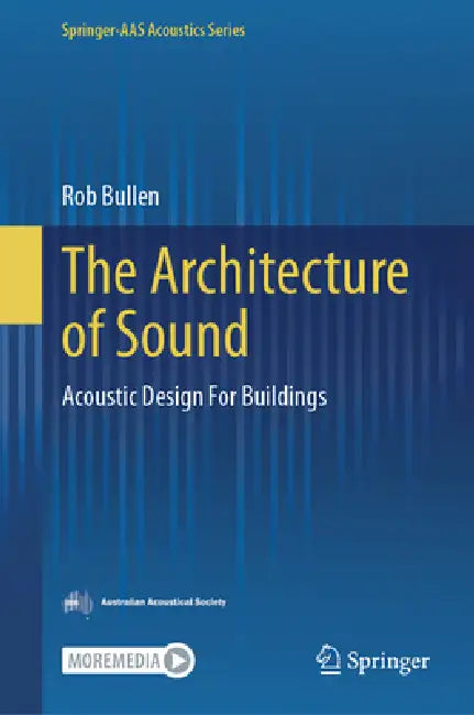 The Architecture of Sound: Acoustic Design for Buildings (9789819793792 ...