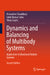 Dynamics and Balancing of Multibody Systems: Application to Rural and Robotic Systems by Himanshu Chaudhary, Subir Kumar Saha, Vinay Gupta