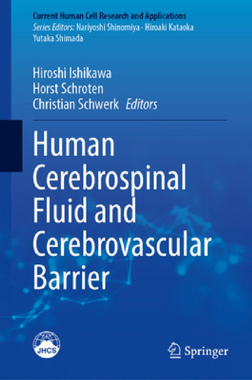 Human Cerebrospinal Fluid and Cerebrovascular Barrier by Hiroshi Ishikawa