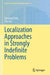 Localization Approaches In Strongly Indefinite Problems by Yanheng Ding
