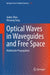 Optical Waves in Waveguides and Free Space: Multimode Propagation by Junhe Zhou