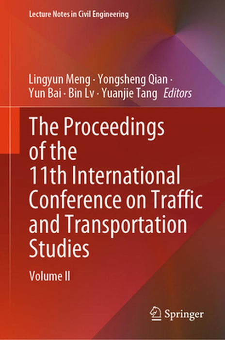 The Proceedings of the 11th International Conference on Traffic and Transportation Studies: Volume II by Lingyun Meng