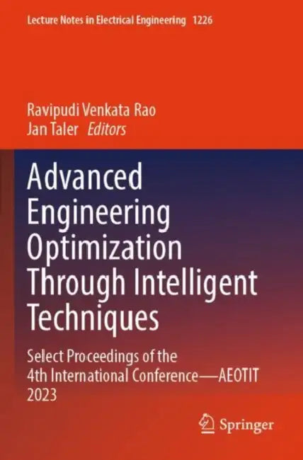 Advanced Engineering Optimization Through Intelligent Techniques