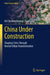 China Under Construction by Ali Cheshmehzangi