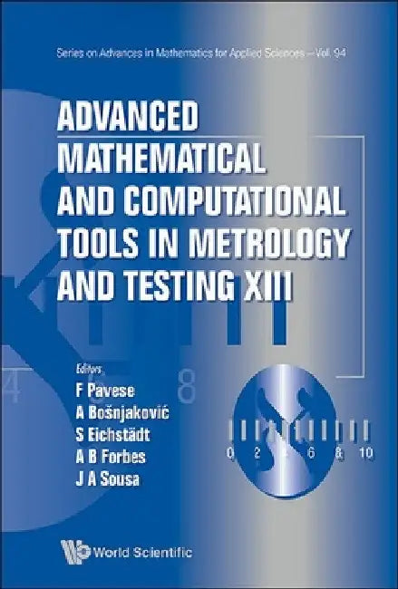 Advanced Mathematical and Computational Tools in Metrology and Testing XIII by Franco Pavese