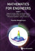 Mathematics for Engineers - Volume 2: Integral Calculus, Taylor and Fourier Series, Calculus for Multivariable Functions, 1st Order Differential Equat by Thomas Westermann