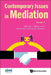 Contemporary Issues in Mediation - Volume 9 by Joel Lee