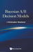 Bayesian A/B Decision Models by J. Christopher Westland