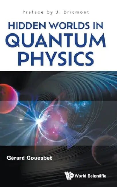 Hidden Worlds in Quantum Physics by Gerard Gouesbet