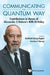 Communicating the Quantum Way by Englert Berthold-Georg