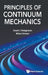 Principles of Continuum Mechanics by David J. Steigmann