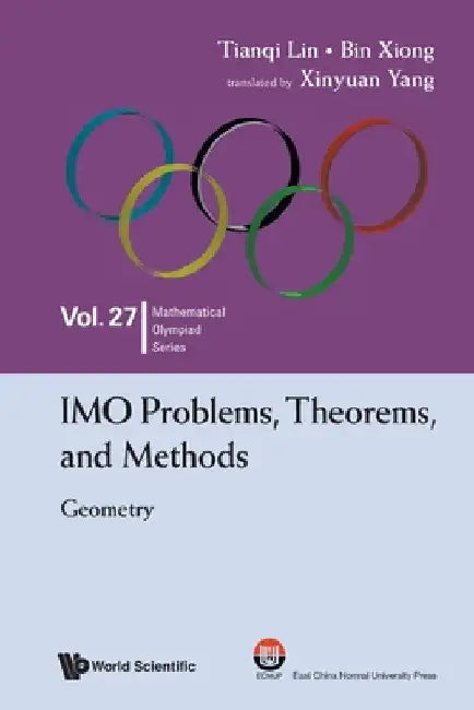 Imo Problems, Theorems, and Methods: Geometry by Tianqi Lin
