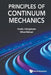 Principles of Continuum Mechanics by David J. Steigmann