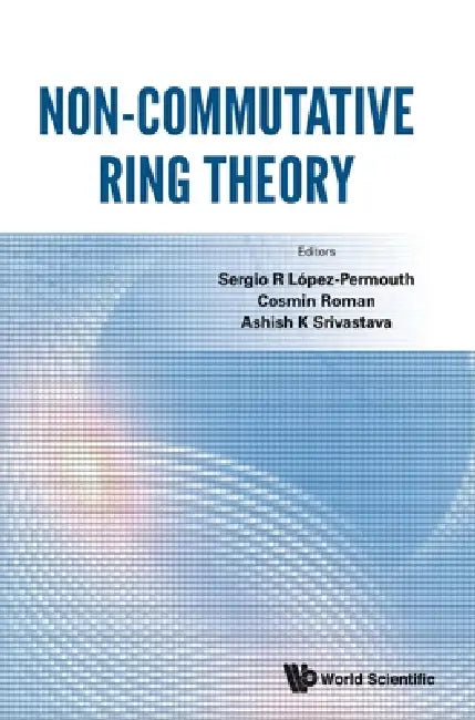 Non-Commutative Ring Theory by Lopez-Permouth Sergio R