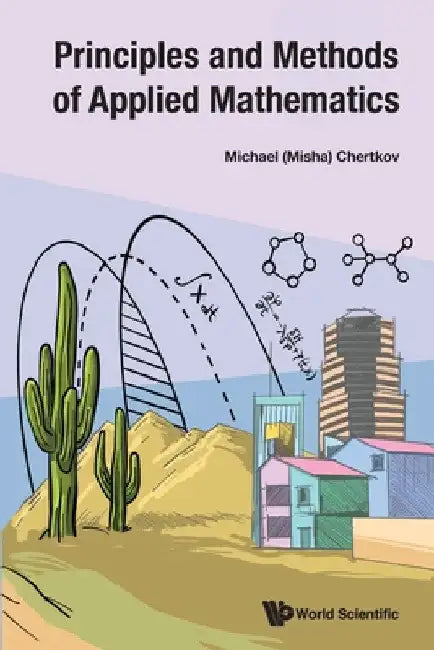Principles and Methods of Applied Mathematics by Chertkov