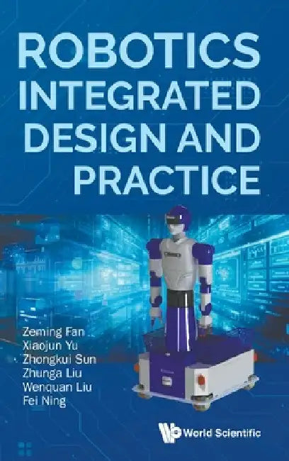 Robotics Integrated Design and Practice by Fan Zeming