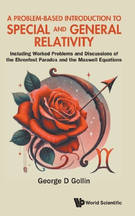 Problem-Based Introduction Special & General Relativity by Gollin George D