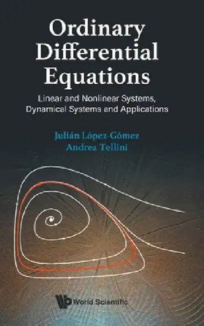 Ordinary Differential Equations by Lopez-Gomez Julian